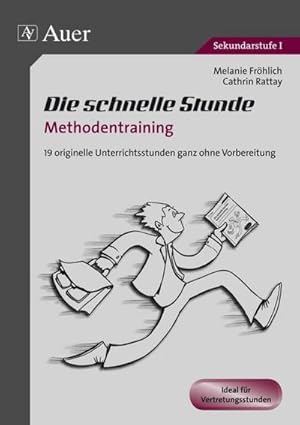 Bild des Verkufers fr Die schnelle Stunde Methodentraining : 19 orginelle Unterrichtsstunden ganz ohne Vorbereitung (5. bis 10. Klasse) zum Verkauf von AHA-BUCH GmbH