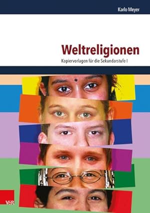 Bild des Verkufers fr Weltreligionen : Kopiervorlagen fr die Sekundarstufe 1 zum Verkauf von AHA-BUCH GmbH