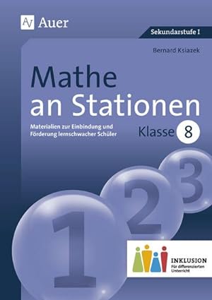 Seller image for Mathe an Stationen 8 Inklusion : Material zur Einbindung und Frderung lernschwacher Schler (8. Klasse) for sale by AHA-BUCH GmbH