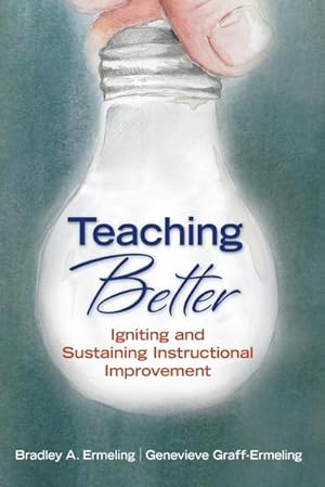 Imagen del vendedor de Teaching Better : Igniting and Sustaining Instructional Improvement a la venta por AHA-BUCH GmbH