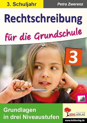 Bild des Verkufers fr Rechtschreibung fr die Grundschule : Grundlagen in drei Niveaustufen im 3. Schuljahr zum Verkauf von AHA-BUCH GmbH