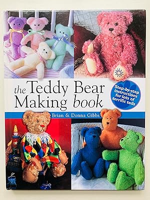 Image du vendeur pour The Teddy Bear Making Book : Step-By-Step Instructions for Lots of Terrific Teds mis en vente par Cherubz Books