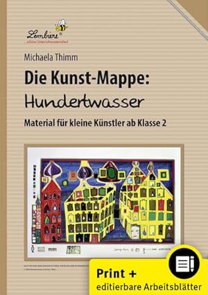 Bild des Verkufers fr Die Kunstmappe: Hundertwasser, m. 1 Beilage : (2. bis 4. Klasse). Kopiervorlagen, editierbare Microsoft Word Dateien zum Verkauf von AHA-BUCH GmbH