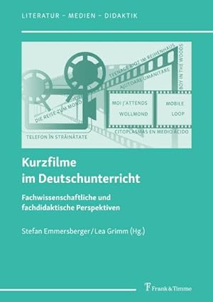 Imagen del vendedor de Kurzfilme im Deutschunterricht : Fachwissenschaftliche und fachdidaktische Perspektiven a la venta por AHA-BUCH GmbH