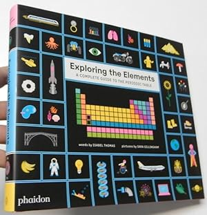 Bild des Verkufers fr Exploring the Elements. A complete Guide to the Periodic Table zum Verkauf von Librera Mamut