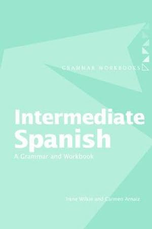 Bild des Verkufers fr Intermediate Spanish : A Grammar and Workbook zum Verkauf von AHA-BUCH GmbH