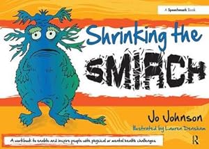 Bild des Verkufers fr Shrinking the Smirch : A Practical Approach to Living with Long Term Health Conditions zum Verkauf von AHA-BUCH GmbH