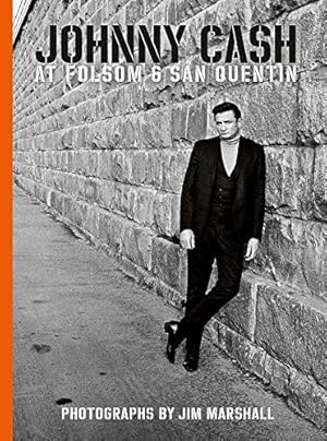 Seller image for Johnny Cash at Folsom and San Quentin: Photographs by Jim Marshall for sale by Books for Life