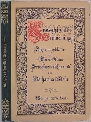 Fröschweiler Erinnerungen. Ergänzungsblätter zu Pfarrer Klein's Fröschweiler Chronik. 3. Auflage.