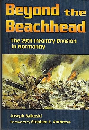 Beyond the Beachhead: The 29th Infantry Division in Normandy