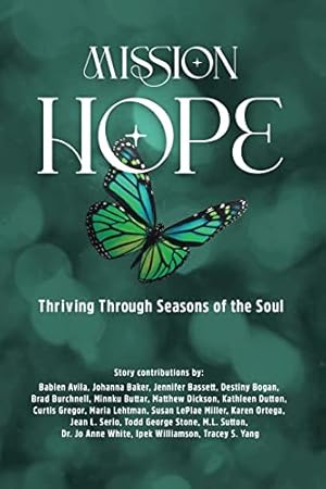 Image du vendeur pour Mission Hope: Thriving Through Seasons of the Soul mis en vente par ZBK Books