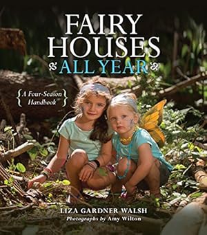 Immagine del venditore per Fairy Houses All Year: A Four-Season Handbook venduto da ZBK Books