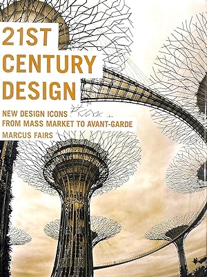 Seller image for 21st Century Design: New Design Icons from Mass Market to Avant- Garde for sale by M Godding Books Ltd
