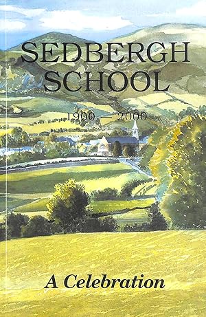 Image du vendeur pour Sedbergh School 1900 - 2000 A Celebration. mis en vente par M Godding Books Ltd