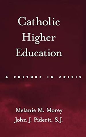 Imagen del vendedor de Catholic Higher Education: A Culture in Crisis a la venta por ZBK Books