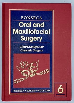 Image du vendeur pour Oral and Maxillofacial Surgery, Volume 6: Cleft / Cranofacial / Cosmetic Surgery mis en vente par Tschanz Rare Books