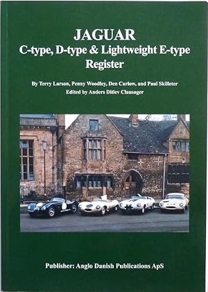 Seller image for JAGUAR C-TYPE, D-TYPE & LIGHTWEIGHT E-TYPE REGISTER for sale by Motoring Memorabilia