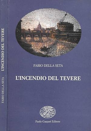 Seller image for L'incendio del Tevere for sale by Biblioteca di Babele