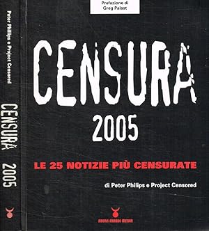 Bild des Verkufers fr Censura 2005 Le 25 notizie pi censurate zum Verkauf von Biblioteca di Babele