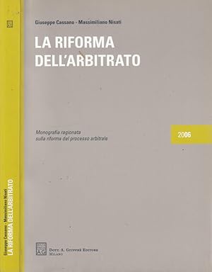 Bild des Verkufers fr La riforma dell'arbitrato Monografia ragionata sulla riforma del processo arbitrale zum Verkauf von Biblioteca di Babele