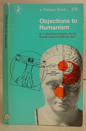 Bild des Verkufers fr Objections To Humanism zum Verkauf von Eastleach Books
