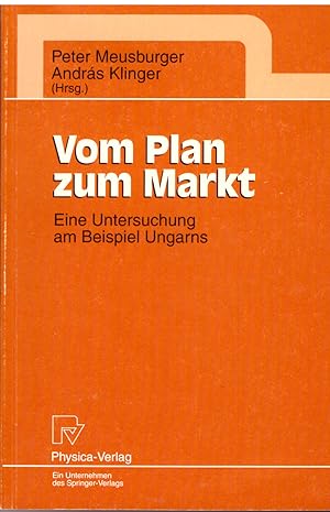 Bild des Verkufers fr Vom Plan zum Markt: Eine Untersuchung am Beispiel Ungarns. zum Verkauf von Andreas Schller