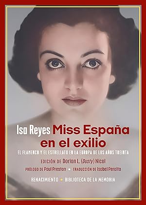 Miss España en el exilio El flamenco y el estrellato en la Europa de los años treinta