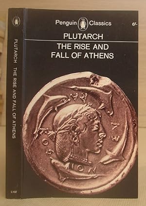 Bild des Verkufers fr The Rise And Fall Of Athens - Nine Greek Lives zum Verkauf von Eastleach Books