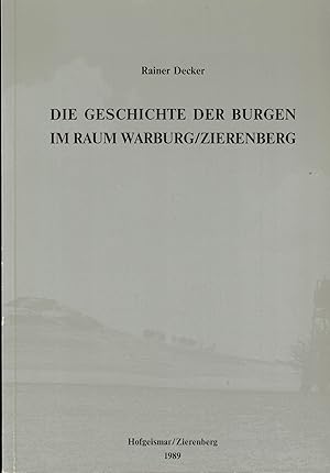 Imagen del vendedor de Die Geschichte der Burgen im Raum Warburg / Zierenberg (Die Geschichte unserer Heimat Band 4) a la venta por Paderbuch e.Kfm. Inh. Ralf R. Eichmann