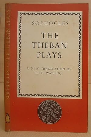 Imagen del vendedor de The Theban Plays - King Oedipus - Oedipus At Colonus - Antigone a la venta por Eastleach Books