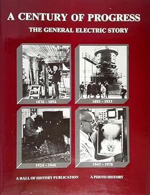 A Century of Progress: The General Electric Story