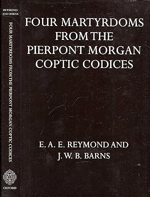 Bild des Verkufers fr Four Martyrdoms from the Pierpoint Morgan Coptic Codices zum Verkauf von Pendleburys - the bookshop in the hills