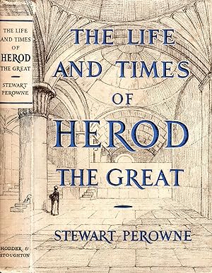 Seller image for The Life and Times of Herod the Great for sale by Pendleburys - the bookshop in the hills