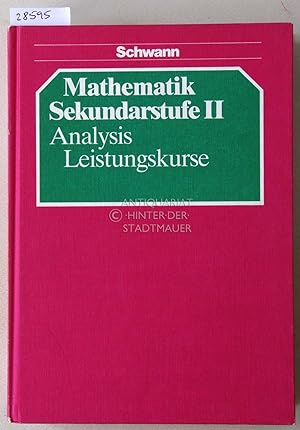 Mathematik Sekundarstufe II. Analysis Leistungskurse.