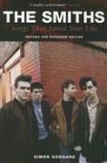 Bild des Verkufers fr The Smiths: Songs That Saved Your Life zum Verkauf von WeBuyBooks