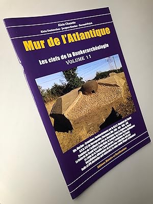 Image du vendeur pour Mur de l'Atlantique Les clefs de la Bunkerarchologie volume 11 mis en vente par Librairie Thot