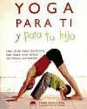 Image du vendeur pour YOGA PARA TI Y PARA TU HIJO mis en vente par Libro Inmortal - Libros&Co. Librera Low Cost