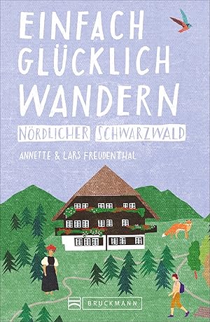 Einfach glücklich wandern - Nördlicher Schwarzwald / Annette & Lars Freudenthal