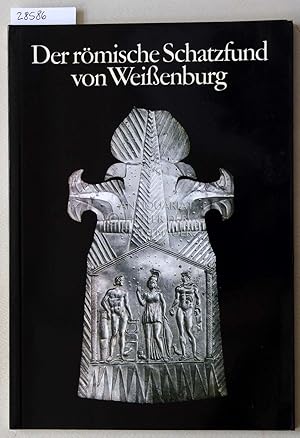 Seller image for Der rmische Schatzfund von Weienburg. for sale by Antiquariat hinter der Stadtmauer