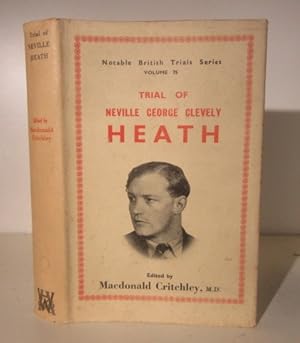 Trial of Neville George Clevely Heath (Notable British Trials series)