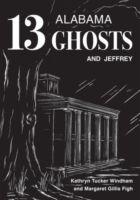Seller image for Thirteen Alabama Ghosts and Jeffrey: Commemorative Edition (Paperback or Softback) for sale by BargainBookStores