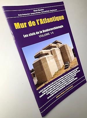 Image du vendeur pour Mur de l'Atlantique les clefs de la Bunkerarchologie volume 14 mis en vente par Librairie Thot