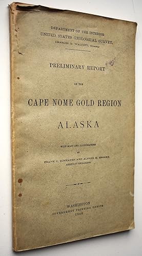 Seller image for Preliminary Report Of The Cape Nome Gold Region Alaska for sale by Dodman Books