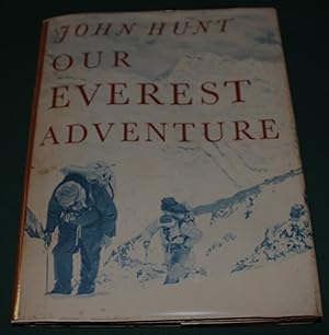 Our Everest Adventure. The Pictorial History from Kathmandu to the Summit.