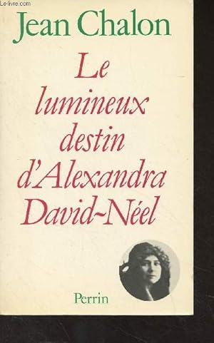 Seller image for Le lumineux destin d'Alexandra David-Nel for sale by Le-Livre