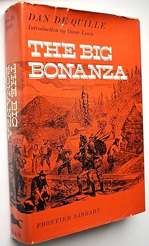 THE BIG BONANZA An Authentic Account Of The Discovery, History, And Working Of The World-Renowned...