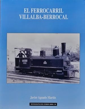 Seller image for El ferrocarril Villalba-Berrocal for sale by Martin Bott Bookdealers Ltd