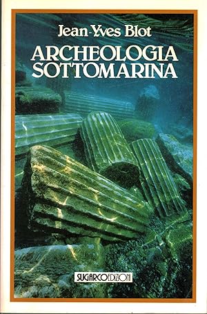 Image du vendeur pour Archeologia sottomarina mis en vente par Di Mano in Mano Soc. Coop