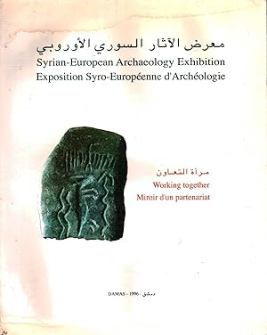 Imagen del vendedor de Syrian-European Archaeology Exhibition Exposition Syro-Europenne d'Archologie a la venta por Di Mano in Mano Soc. Coop