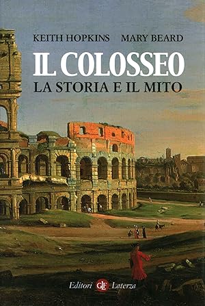 Seller image for Il colosseo. La storia e il mito for sale by Di Mano in Mano Soc. Coop